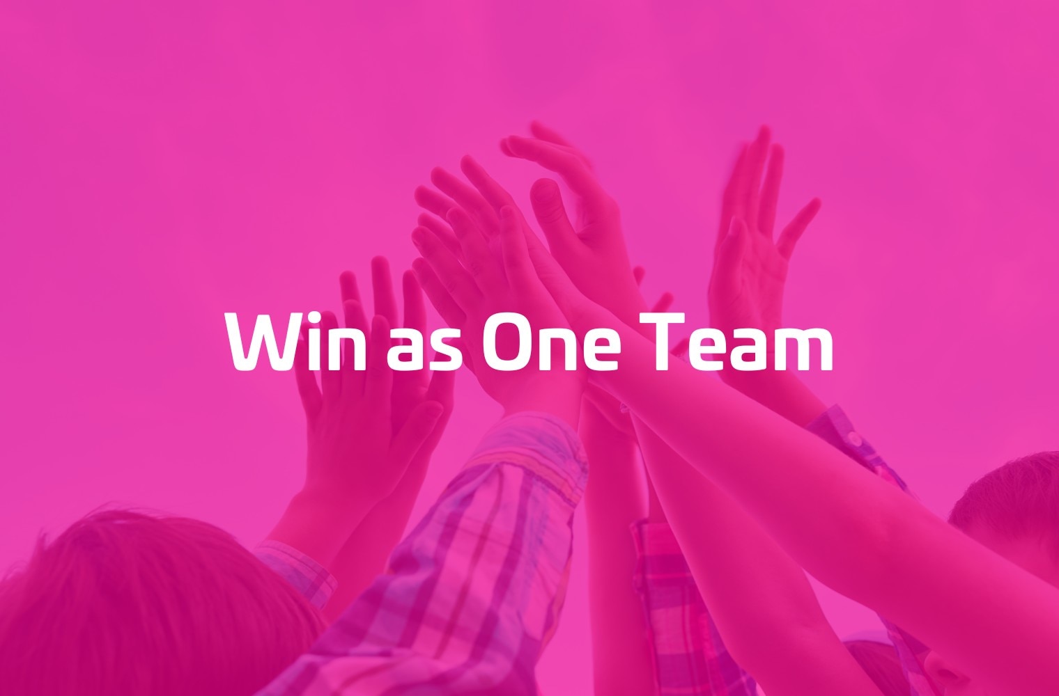 Picture of hands high-fiving with pink gradient on top. Caption reads: Win as One Team