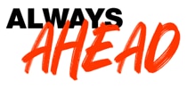 Always Ahead